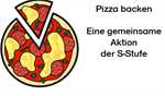 Pizza backen in der S-Stufe